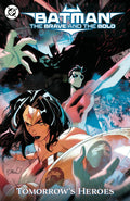 BATMAN THE BRAVE AND THE BOLD TOMORROWS HEROES TP