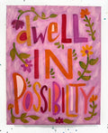 Dwell In Possibility Original Whimsical Quote Painting on Canvas