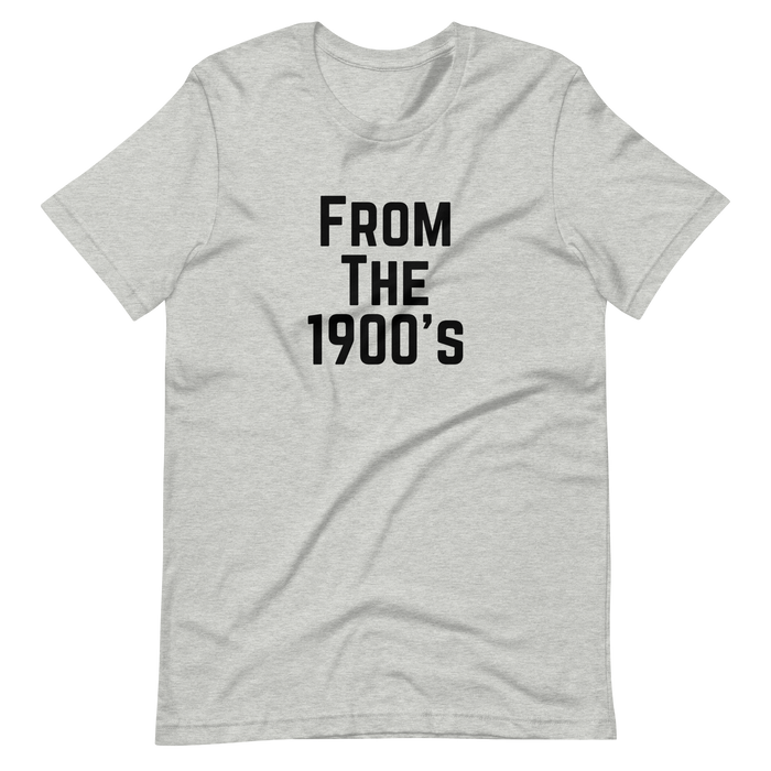 From the 1900's Graphic Tee Shirt - 3 Colors