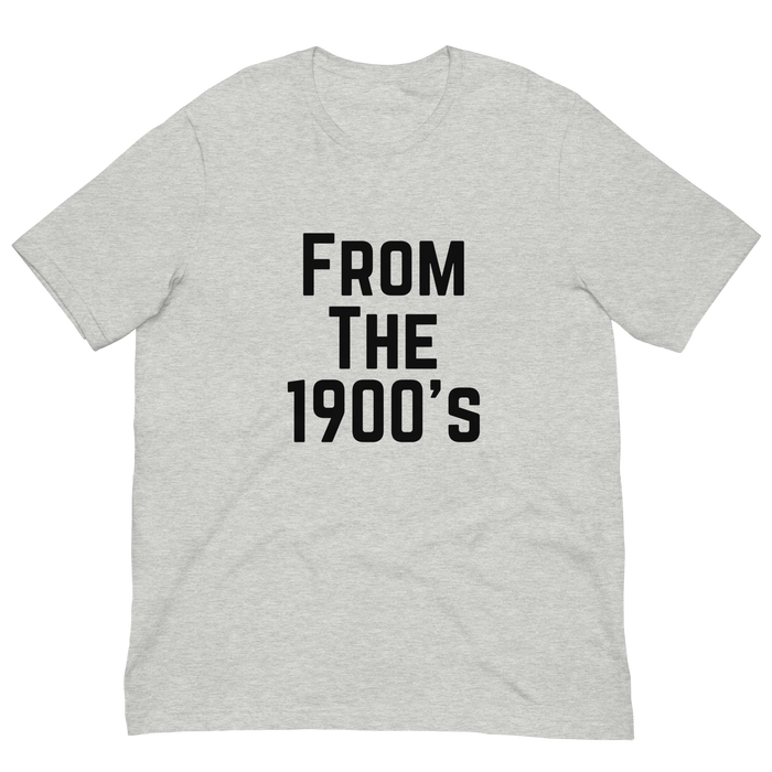 From the 1900's Graphic Tee Shirt - 3 Colors
