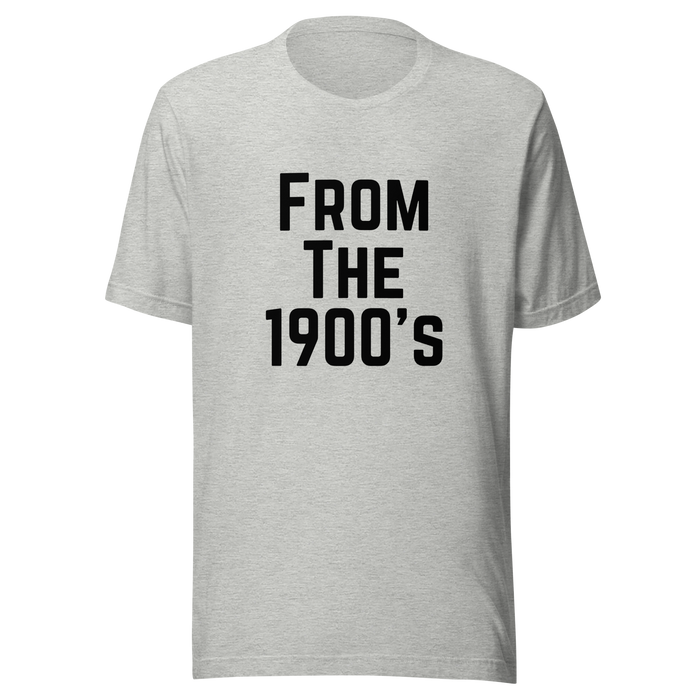 From the 1900's Graphic Tee Shirt - 3 Colors