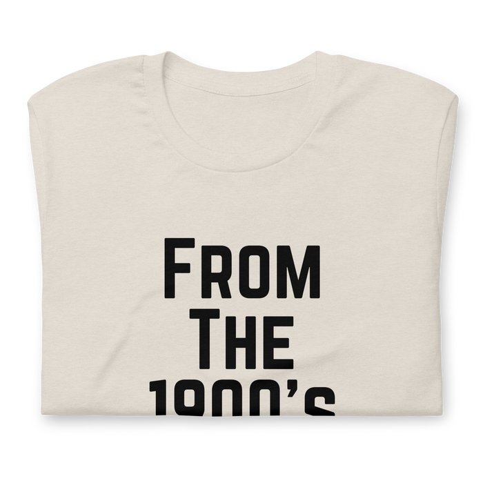 From the 1900's Graphic Tee Shirt - 3 Colors