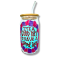 It's a Good Day Hand Painted Can Glass with Straw